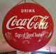 1940's 1950's Coca-Cola 24 Inch Porcelain Button Sign of Good Taste