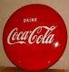 1950s COCA COLA LARGE 24 INCH PORCELAIN BUTTON SIGN NICE CONDITION