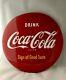 1950s Coca Cola Button Sign -12 Inch