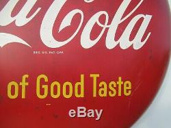 36 Org. 1950 Coca Cola Coke Button Sign of Good Taste Painted on Metal Complete