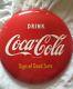 Coca Cola 12 Button/Disc Sign of Good Taste Sign NM