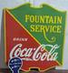Drink Coca Cola Fountain Service Porcelain Enamel Sign 26 x 23 Inches 2 Sided