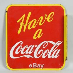 Have a Coca-Cola Porcelain Sign Double Sided
