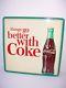 NOS 1960's Coca Cola TGBWC Things Go Better with Coke Tin Sign 24