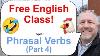 Phrasal Verbs Part 4 Let S Learn English