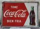 RARE EARLY COCA COLA PAINTER SIGN TOME BIEN FRIA COLD SPANISH 28x20 INCHES