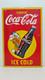 VINTAGE DRINK COCA COLA ICE COLD PORCELAIN ENAMEL METAL SIGN SIZE 12 x 8