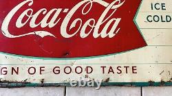 VINTAGE ORIGINAL 1950's COCA COLA SIGN OF GOOD TASTE FISHTAIL LOGO SIGN 55x32