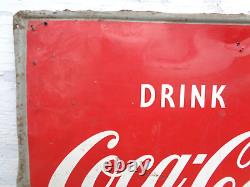 VTG 50's Metal Coca Cola Sign DRINK COCA COLA ICE COLD 20x28 Soda Gas Oil Coke