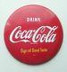 Vintage Coca Cola 12 Sign of Good Taste Button AM58
