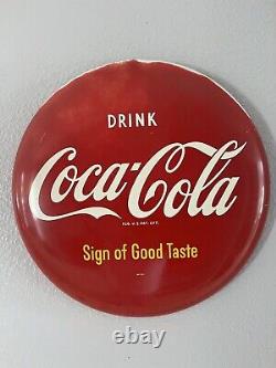 Vintage Coca Cola Button Sign Metal 16 AM128 Sign Of Good Taste