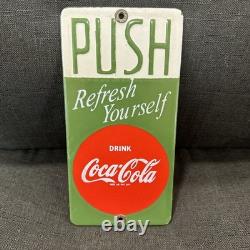 Vintage Coca Cola Door Push Porcelain Sign Refresh Yourself Drink 4x8