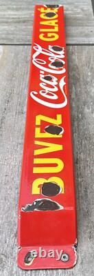 Vintage Coca Cola French Canadian Buvez Glace Porcelain Sign Door Push Bar Store