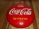 Vintage ORIGINAL COCA COLA COKE SODA POP AM99 Advertising 12 ROUND BUTTON SIGN