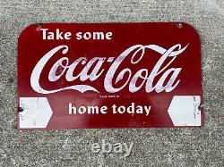 Vintage Take Some Coca-Cola Home Today Store Double Sided Metal Sign Advertising