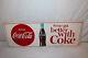 Vintage c. 1960 Coca Cola Soda Pop Bottle 32 Metal Sign