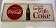 Vtg Metal Coke Sign COCA COLA Things Go Better With Coke 32 x 12 MCA 2732 010