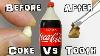 What Does It Do Coke Vs Teeth Experiment
